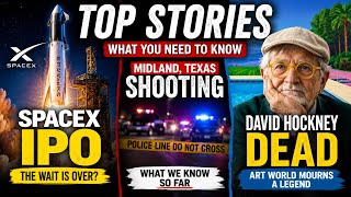 June 12, 2026  | Midland, TX shooting on George H.W. Bush's birthday, David Hockney, & SpaceX IPO