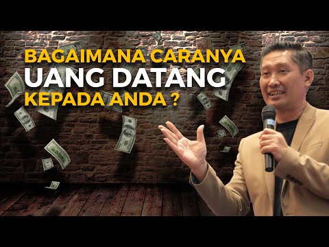 Bagaimana caranya uang datang kepada Anda - Mardigu Wowiek