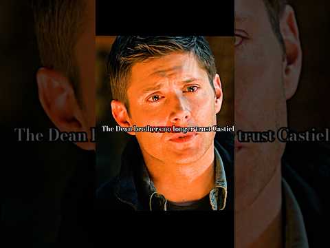The Dean brothers no longer trust Castiel#foryou #supernatural #shorts #series