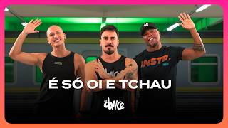 É Só Oi e Tchau - Felipe Amorim, Mari Fernandez | FitDance (Coreografia)