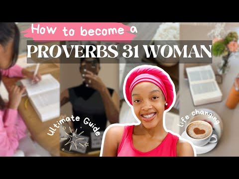 How to REALLY be a proverbs 31 woman in this society | Practical Steps