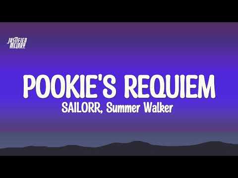 SAILORR, Summer Walker - POOKIE'S REQUIEM [hehe look y'all I made it longer] (Lyrics)