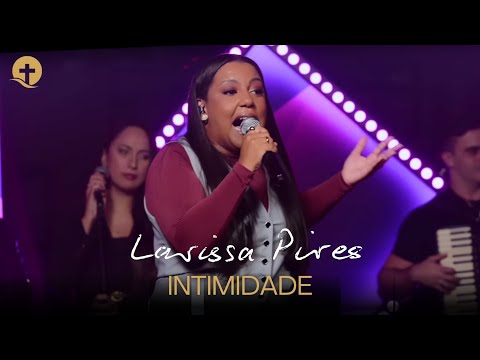 Larissa Pires | Os Melhores Clipes - [DVD Intimidade]