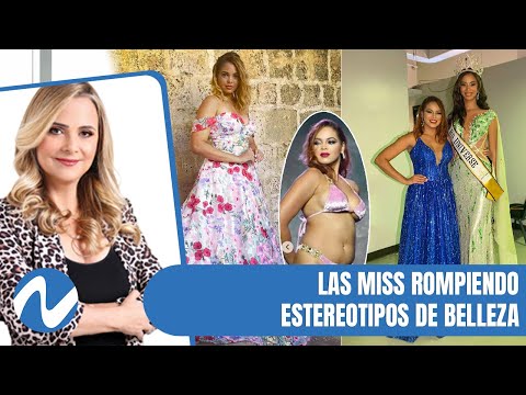 Las Miss rompiendo estereotipos de belleza | Nuria Piera