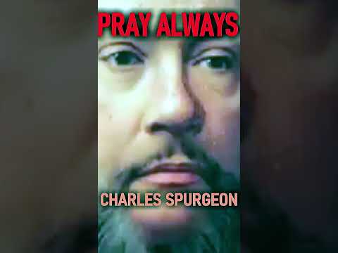 Pray, Always - Charles Spurgeon Sermon #shorts #christianshorts #prayer #praying #prayers #Jesus
