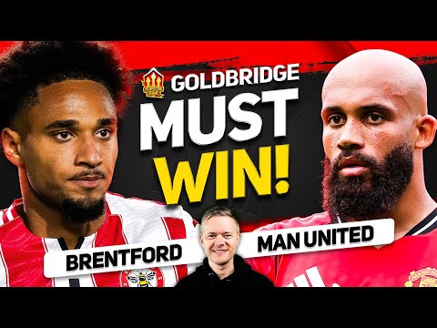 Amorim CAN'T LOSE! Brentford vs Man United GOLDBRIDGE Preview