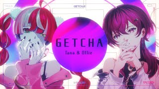 【Cover】GETCHA! - Tana Nona & @KureijiOllie