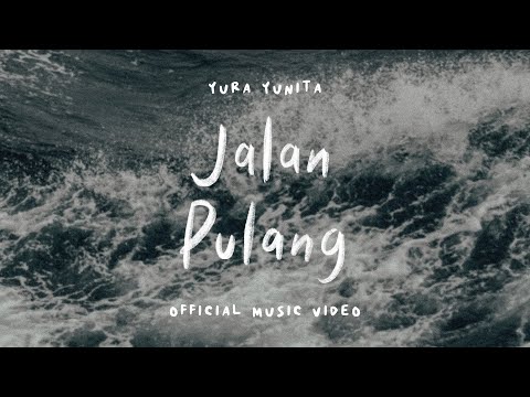 Yura Yunita -&#160;Jalan Pulang (Official Fan Video)