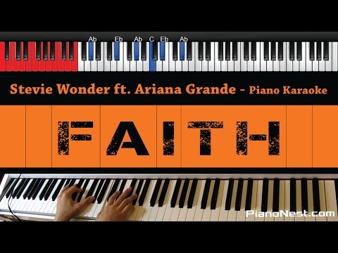 Stevie Wonder Ft. Ariana Grande – Faith – HIGHER Key (Piano Karaoke / Sing Along)