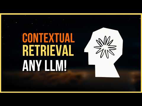 Contextual Retrieval with Any LLM: A Step-by-Step Guide