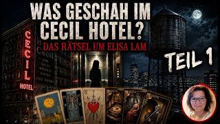 True Crime: Was geschah mit Elisa Lam im Cecil Hotel? Teil 1 (Kartenlegung)