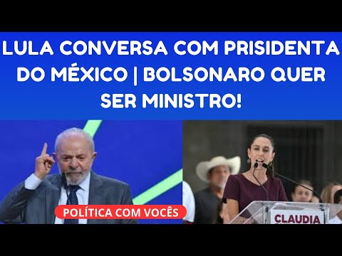 LULA E PRESIDENTE DO MÉXICO CONVERSAM SOBRE TRUMP | BOLSONARO IMPLORAR AO CONGRESSO POR ANISTIA!