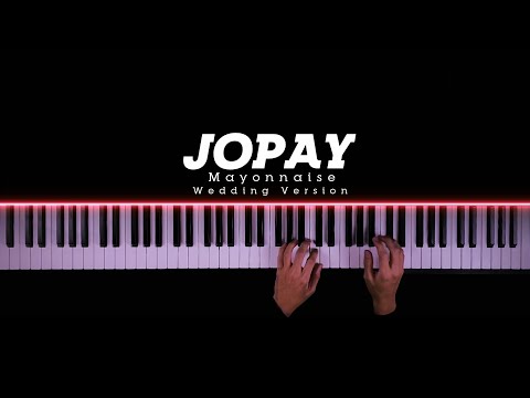 Jopay (Wedding Version) - Mayonnaise | Piano Cover by Gerard Chua