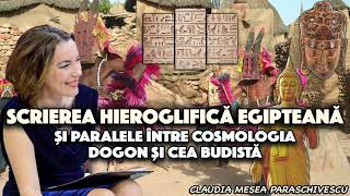 Scrierea hieroglifică egipteană si paralele intre Cosmologia Dogon si cea Budistă