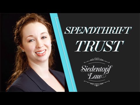 Video: What is a Spendthrift Trust?