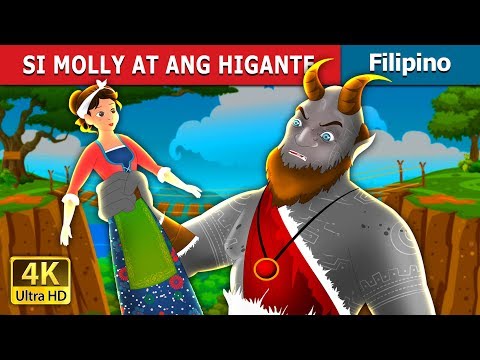 SI MOLLY AT ANG HIGANTE | Molly and The Giant Story | Kwentong Pambata | @FilipinoFairyTales