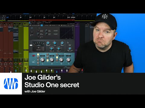 What is Joe Gilder's Studio One Secret? | PreSonus