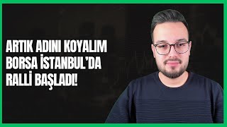 Bu Son Hareketler ve Para Akışıyla Artık Bist'te Ralli Başladı Diyebiliriz
