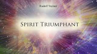 Spirit Triumphant by Rudolf Steiner