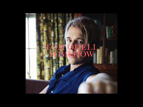 Tom Odell - Somehow (lyrics)