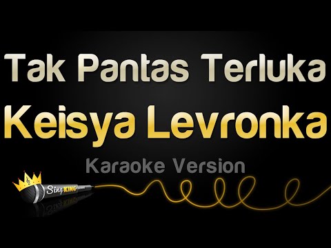 Keisya Levronka – Tak Pantas Terluka (Karaoke Version)