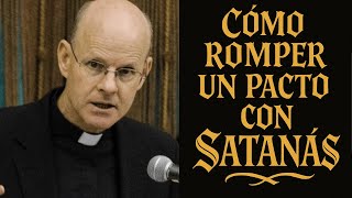 Monseñor Stephen Rossetti explica COMO ROMPER UN PACTO CON SATANÁS