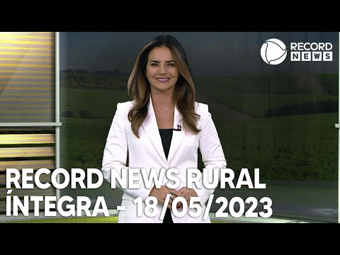 Record News Rural - 18/05/2023