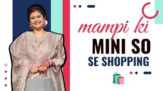 Mampi ki mini do se shopping 🛍️