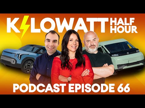 Kilowatt Half Hour Ep 66 : Confusing Kias, loads of vans and big savings  | Electrifying