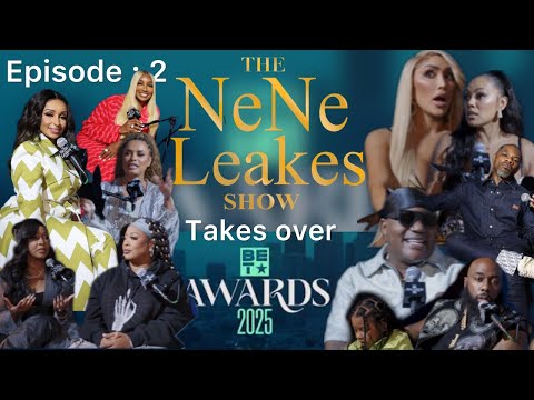 The Nene Leakes Show | '25 BET Awards | Ep 2