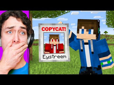 Eystreem has a COPYCAT in Minecraft!