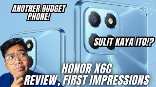 HONOR X6C REVIEW AND FIRST IMPRESSIONS: NEW BUDGET PHONE MAS SULIT BA TO?!