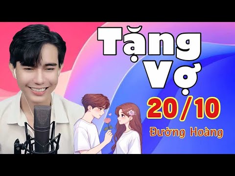 TẶNG VỢ 20 THÁNG 10 || ĐƯỜNG HOÀNG - COVER || VŨ HẢI || NHẠC CHẾ