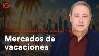Verano con incertidumbre: Domenec Suria analiza los mercados en agosto