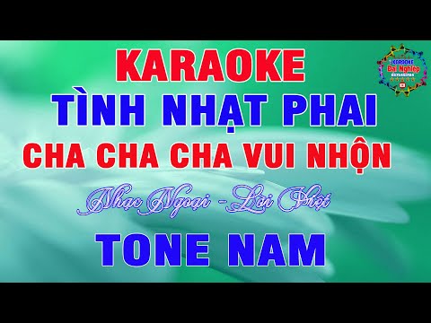 Tình Nhạt Phai Karaoke Tone Nam Cha Cha Cha Nhạc Sống Vui Nhộn 2025 || Karaoke Đại Nghiệp