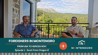 Foreigners in Montenegro - Scott From USA