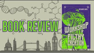 The Workshop of Filthy Creation by Richard Gadz - Book Review