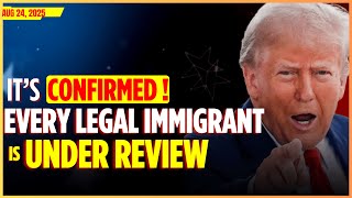 BIG UPDATE: EVERY LEGAL Immigrant  (55 Million) is UNDER REVIEW 2025 | US Immigration Reform