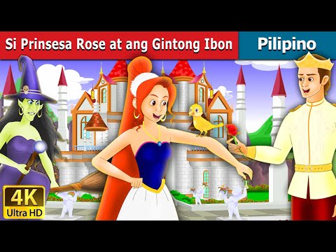Si Prinsesa Rose at ang Gintong Ibon | Princess Rose and  the Golden Bird in Filipino