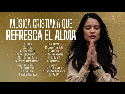 Alabanzas Para Iniciar el Día Bendecido🙏Música Cristiana en Español que Refresca el Alma