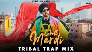 DILJIT DOSANJH: CHILL MARDI (Tribal Trap Mix) | Sardaar Ji 3 | Punjabi Remix Song 2025 | Remix Song