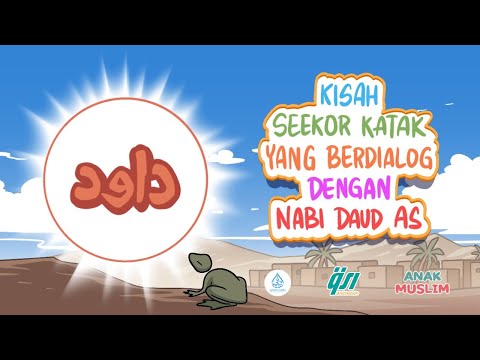 Kisah Seekor Katak yang Berdialog Dengan Nabi Daud AS || Kisah Anak Muslim