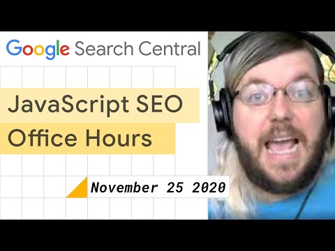 JavaScript SEO office hours November 25th, 2020