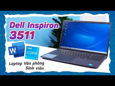 (VIETNAMESE) Đánh giá Dell Inspiron 3511 15 inch i3 giá chỉ 13 triệu