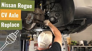 Nissan Rogue CV Axle Replacement – No Fluff, Just Wrenching