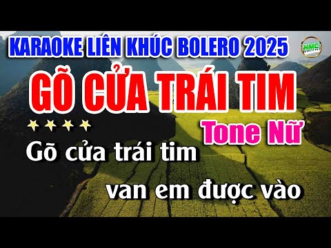 Karaoke Liên Khúc Nhạc Trữ Tình Tone Nữ Dễ Hát | Bolero Nhạc Xưa Bất Hủ | GÕ CỬA TRÁI TIM