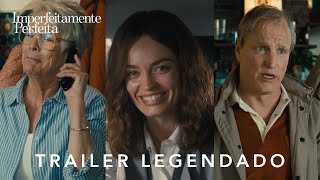 Imperfeitamente Perfeita | Trailer Oficial Legendado