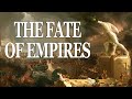 The Age of Empires and Their Decline