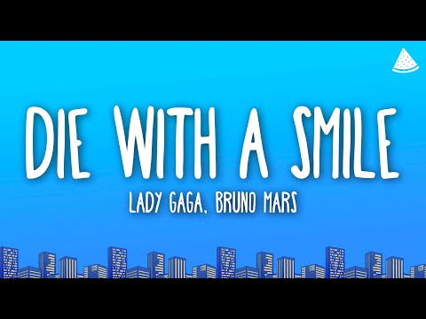 Lady Gaga, Bruno Mars - Die With A Smile (Lyrics)