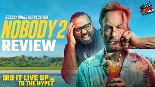 Nobody 2 - Movie REVIEW | Bob Odenkirk Back in Action!